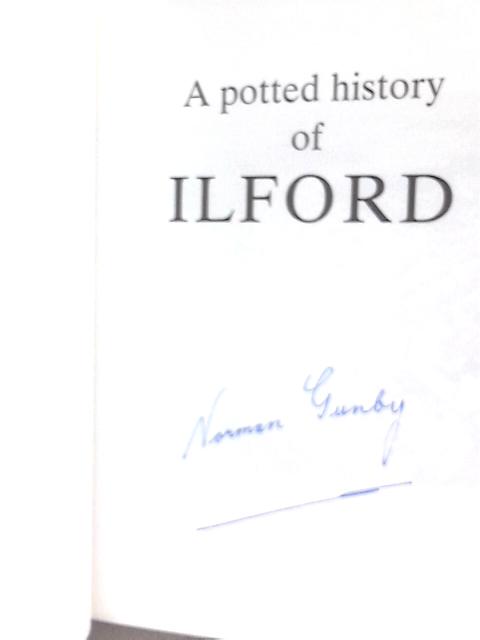 Potted History of Ilford By Norman Gunby