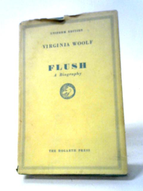 Flush: A Biography By Virginia Woolf