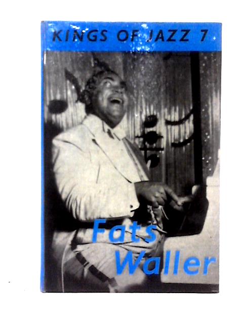 Fats Waller (Kings of Jazz Series; No.7)