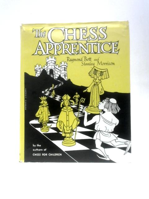 The Chess Apprentice By R.Bott D.Morrison