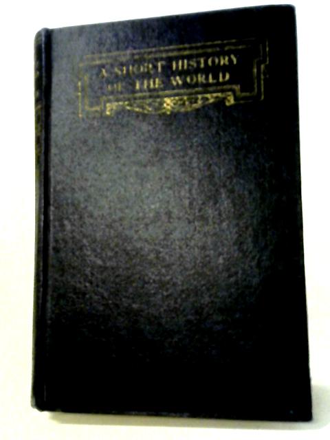 A Short History of the World von H. G. Wells