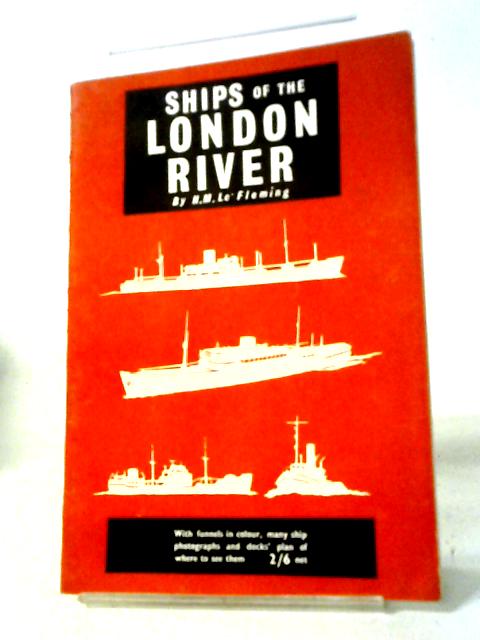 Ships Of The London River par H.M Le Fleming