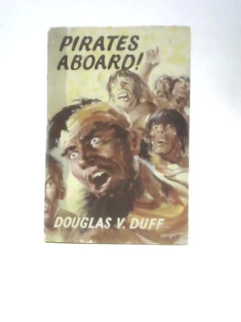 Pirates Abroad! von Douglas V. Duff