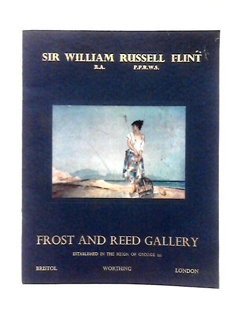 Exhibition of Works By Sir William Russell Flint By Unstated