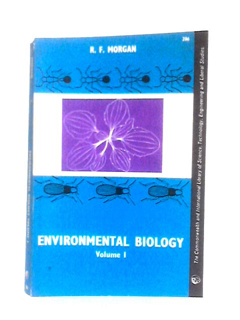 Environmental Biology: V. 1 (Commonwealth Library) By Richard Frederick Morgan