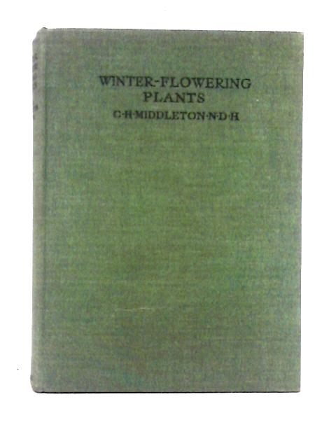 Winter-flowering Plants For Outdoor Borders By C. H. Middleton