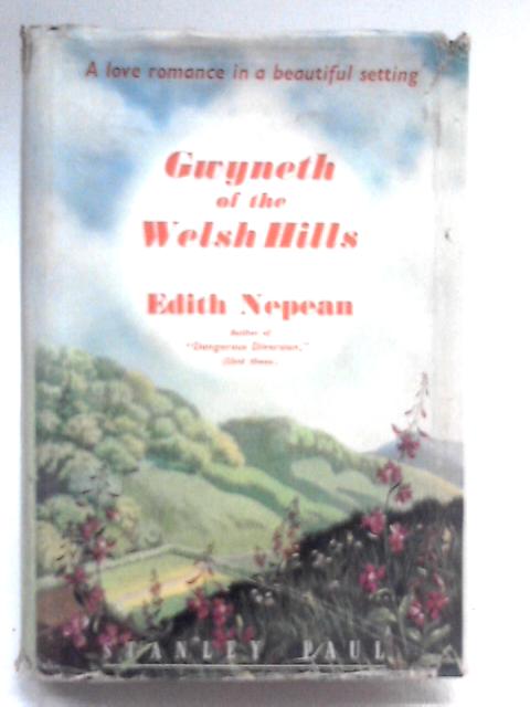 Gwyneth of the Welsh Hills By Edith Nepean