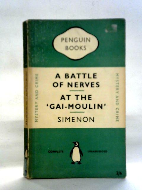 A Battle of Nerves and At the Gai-Moulin By Georges Simenon