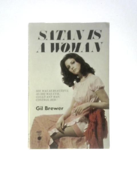 Satan Is A Woman By Gil Brewer