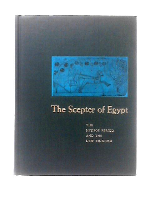 The Scepter of Egypt Part II, 1675-1080 BC von William C. Hayes