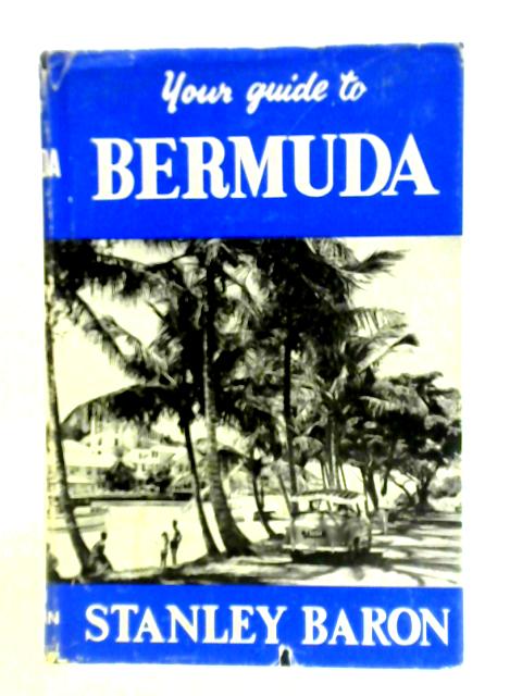 Your Guide to Bermuda von Stanley Baron