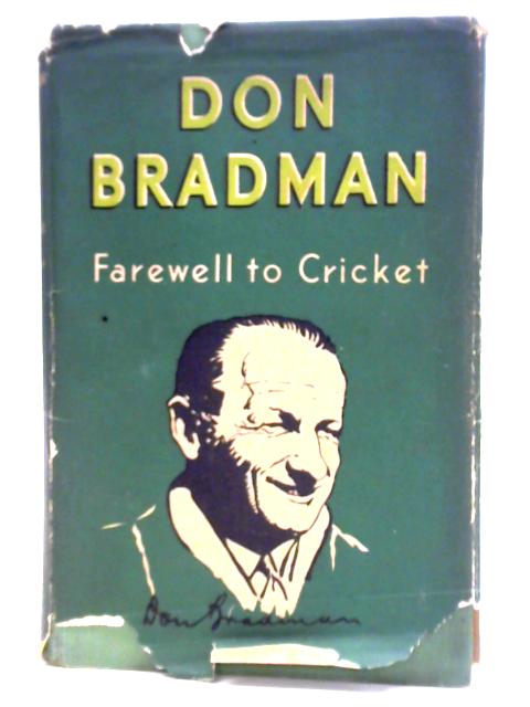 Farewell To Cricket von Don Bradman