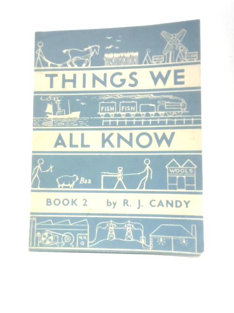 Things We All Know - Book 2 By R.J. Candy