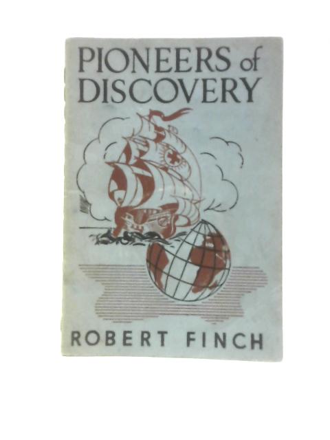 Pioneers of Discovery par Robert Finch