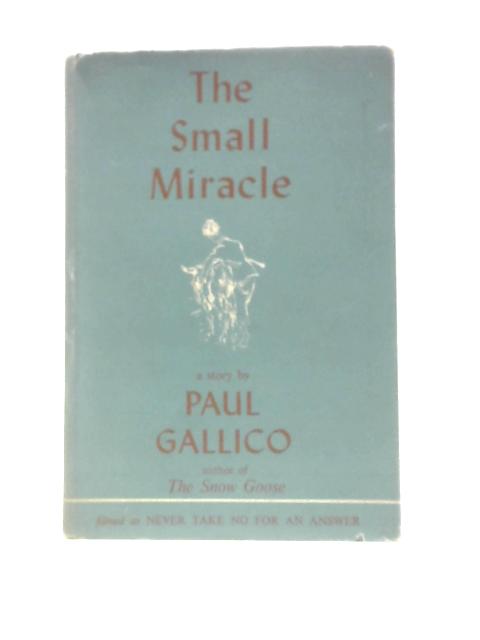 The Small Miracle von Paul Gallico