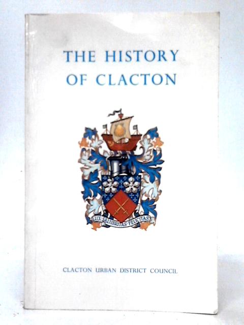 The History of Clacton By Kenneth Walker