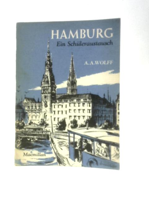 Hamburg Ein Schuleraustausch By A A Wolff