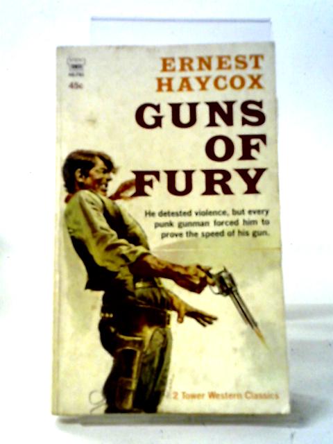 Guns of Fury By Ernest Haycox
