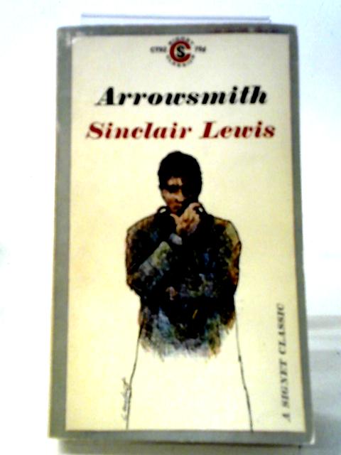 Arrowsmith By Sinclair Lewis
