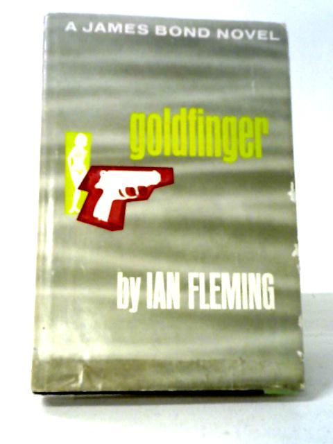 Goldfinger By Ian Fleming