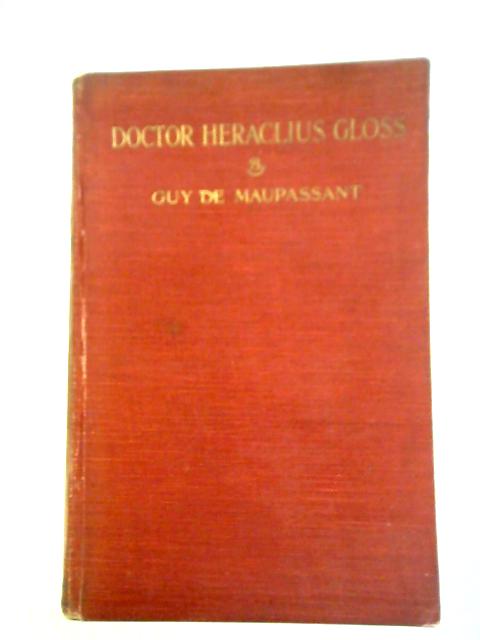 Doctor Heraclius Gloss von Guy de Maupassant