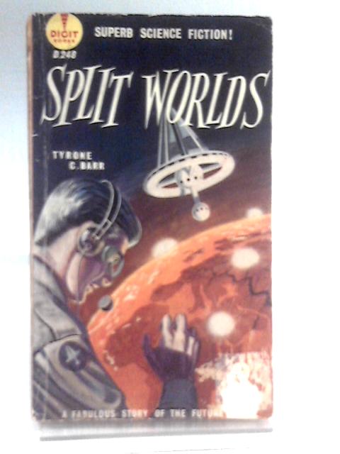 Split Worlds von Tyrone C. Barr