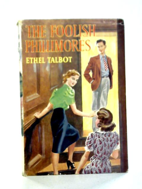 The Foolish Phillimores von Ethel Talbot