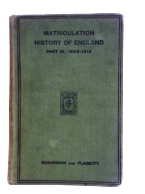Matriculation History of England: Part III 1688-1815 By H. C. Shearman