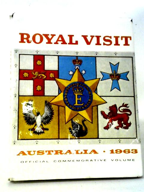 Royal Visit to Australia of Her Majesty Queen Elizabeth II and His Royal Highness the Duke of Edinburgh 1963 By Unstated