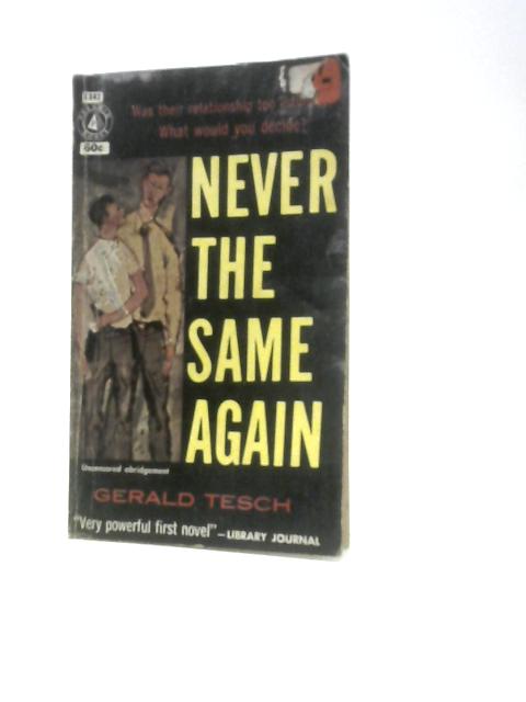 Never the Same Again By Gerald Tesch