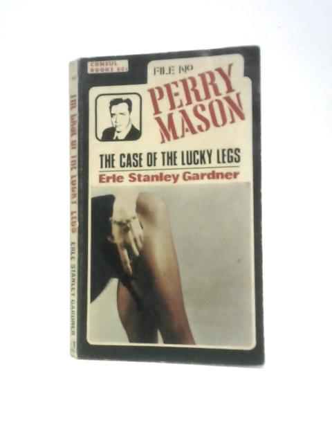 The Case of the Lucky Legs By Erle Stanley Gardner