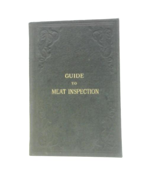 A Guide to Meat Inspection for Regimental Officers By J. Stacpole