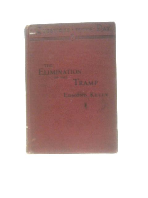 The Elimination of the Tramp von Edmond Kelly