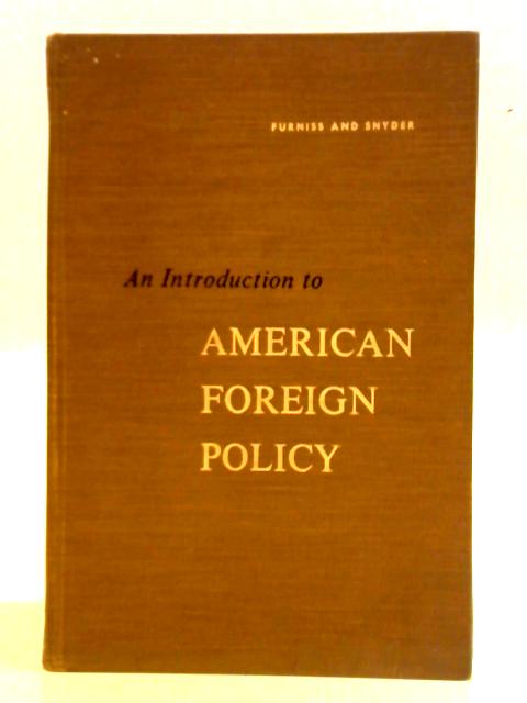 An Introduction to American Foreign Policy von Edgar S. Furniss