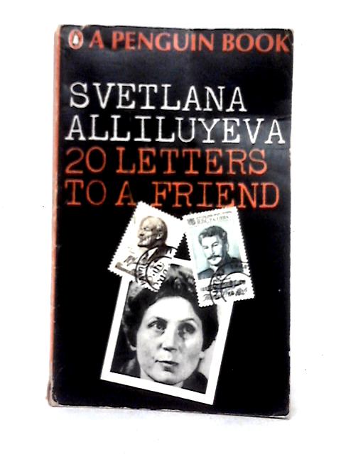 Twenty Letters To a Friend von Svetlana Alliluyeva