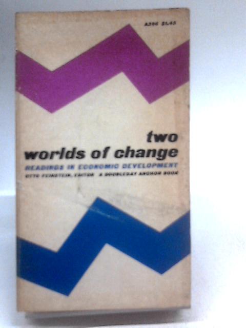 Two Worlds of Change By Otto Feinstein (Ed.)