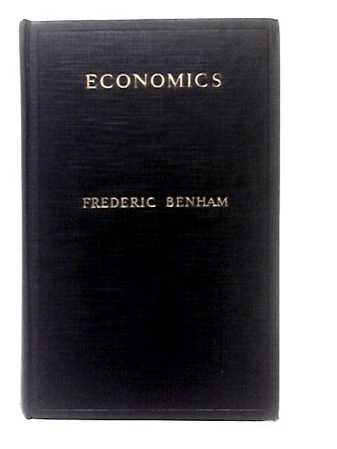 Economics; A General Textbook For Students By Frederic Benham