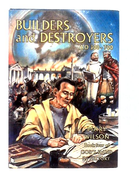 Builders and Destroyers By Mary Wilson