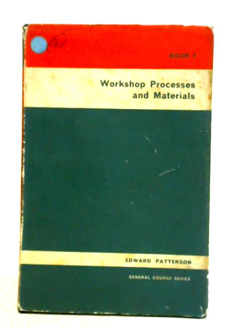 Workshop Processes and Materials - Book 2 By Edward Patterson