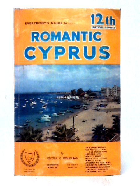 Everybody's Guide to Romantic Cyprus By Kevork K. Keshishian