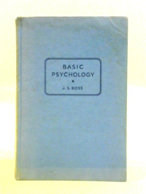 Basic Psychology By J. S. Ross