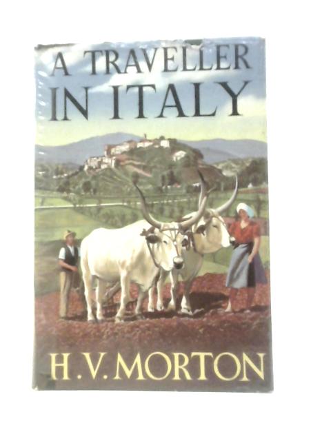A Traveller in Italy von H V Morton