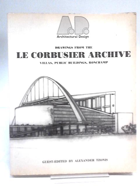Drawings from the Le Corbusier Archive By Alexander Tzonis (Ed.)