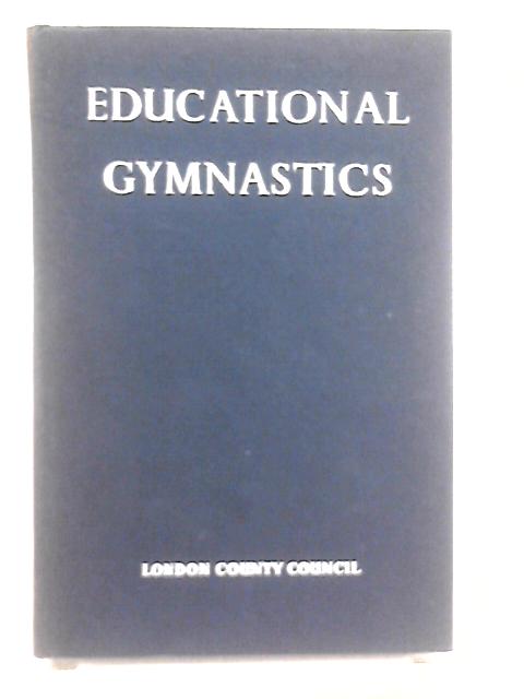 Educational Gymnastics: A Guide for Teachers By W. F. Houghton