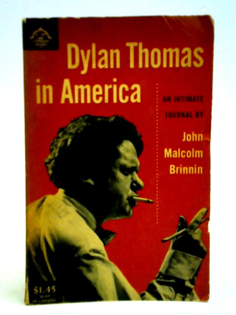 Dylan Thomas in America von John Malcolm Brinnin