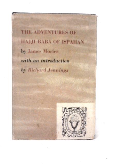 The Adventures of Hajji Baba of Ispahan By James Morier