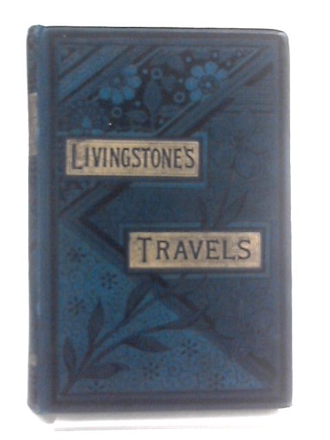 Travels of Dr. Livingstone von William H.G Kingston