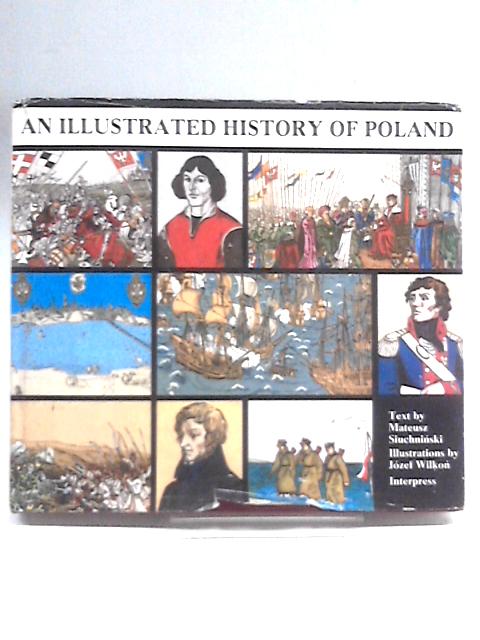 An Illustrated History of Poland par Mateusz Siuchninski