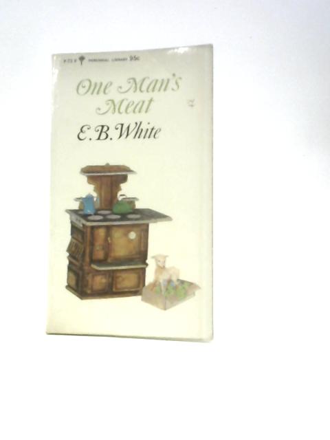 One Man's Meat By E B White