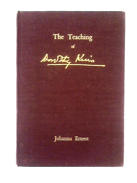 The Teaching of Dorothy Kerin: Founder of Burrswood, 1948 By Johanna Ernest